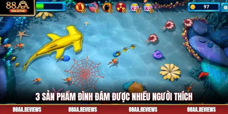 3 sản phẩm đình đám được nhiều người thích